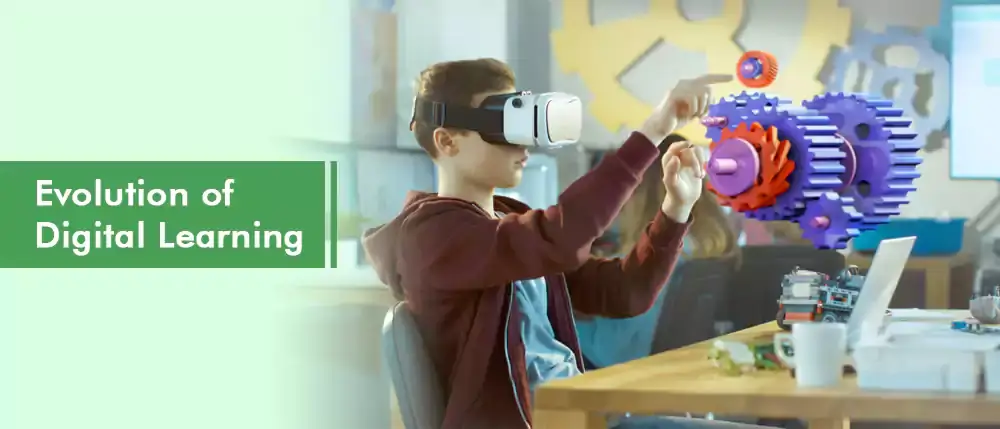 Evolution of Digital Learning